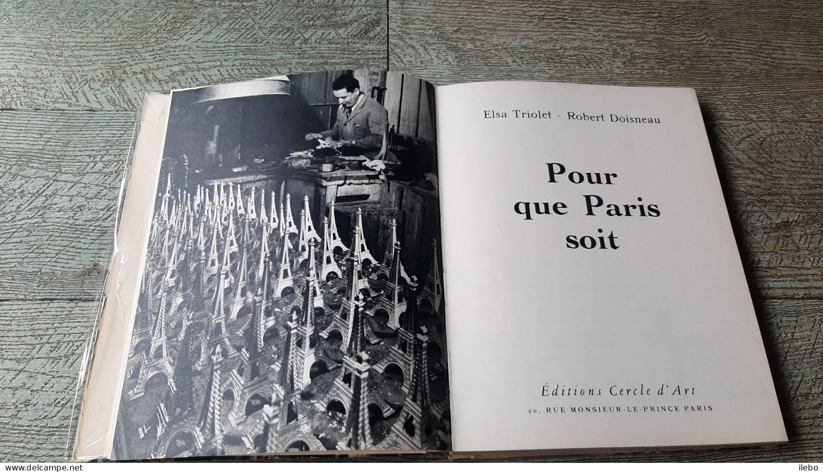 Pour Que Paris Soit Texte De Elsa Triolet Photos De Robert Doisneau 1956 EO - Parijs