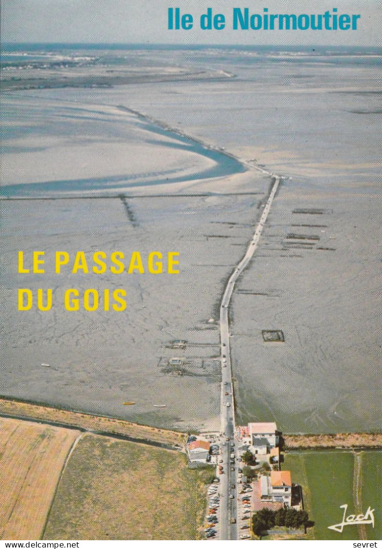 ILE DE NOIRMOUTIER   - Le Passage Du Gois -   Pas Courante - Noirmoutier