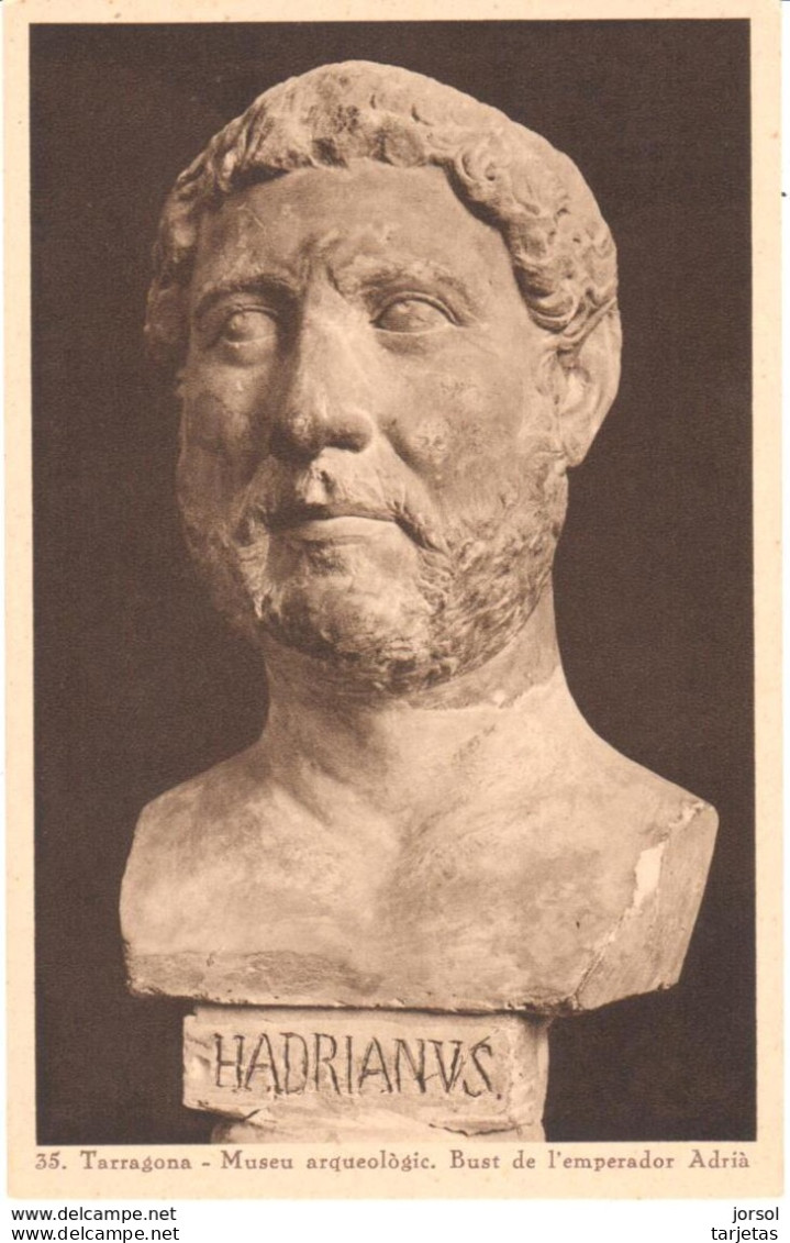 POSTAL    TARRAGONA  -CATALUÑA  - -MUSEO ARQUEOLÓGICO-BUSTO DEL EMPERADOR ADRIANO - Tarragona