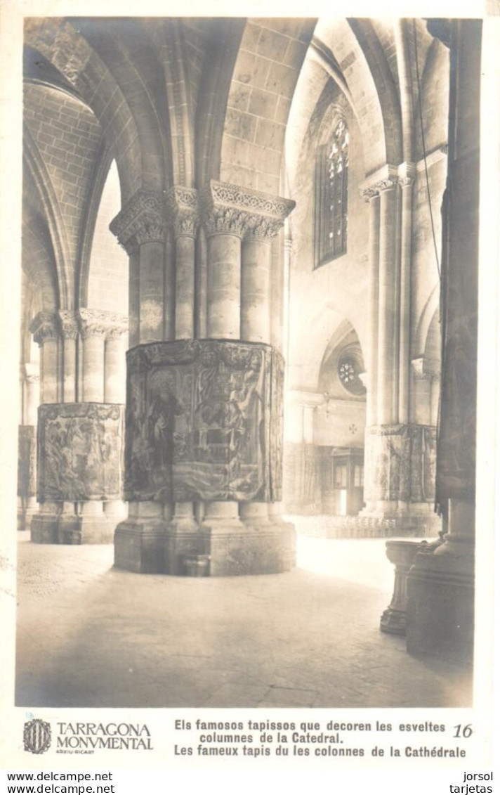 POSTAL  TARRAGONA  -CATALUÑA  -FAMOSOS TAPÌCES QUE DECORAN LAS ESBELTAS COLUMNAS DE LA CATEDRAL - Tarragona