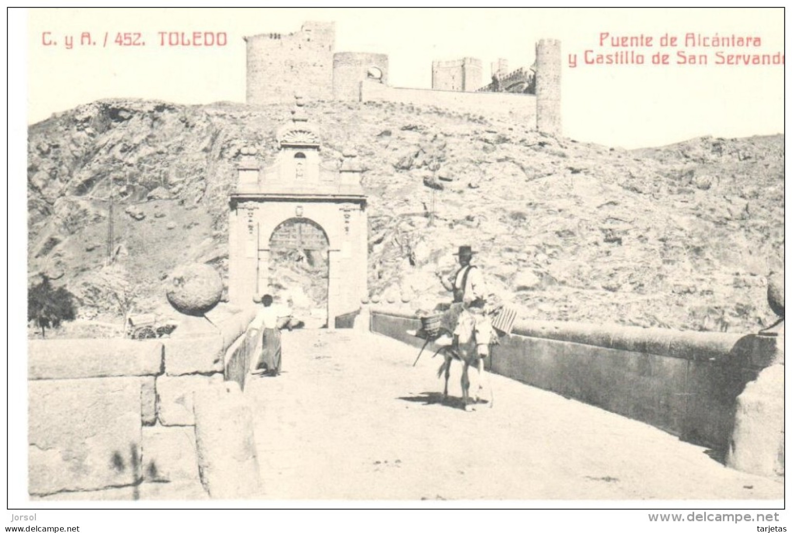 POSTAL    TOLEDO  - ESPAÑA -  PUENTE DE ALCANTARA Y  CASTILLO DE SAN  SERVANDO - Toledo