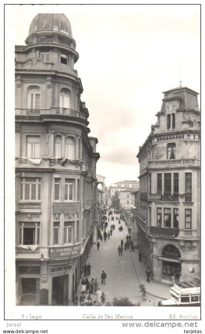 POSTAL   7.-   LUGO  -GALICIA  -   CALLE DE SAN MARCOS    ( EDIC. ARRIBAS ) - Lugo