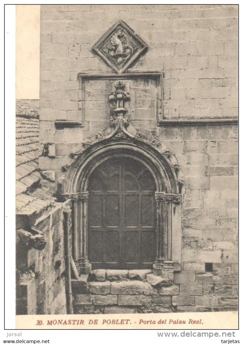 POSTAL  30.- TARRAGONA  -CATALONIA -- MONASTERIO DE POBLET -   PUERTA DEL PALACIO REAL - Tarragona