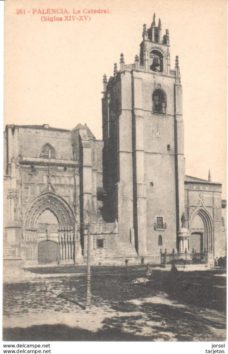 POSTAL   PALENCIA  -ESPAÑA  - CATEDRAL -SIGLOS XIV-XV - Palencia