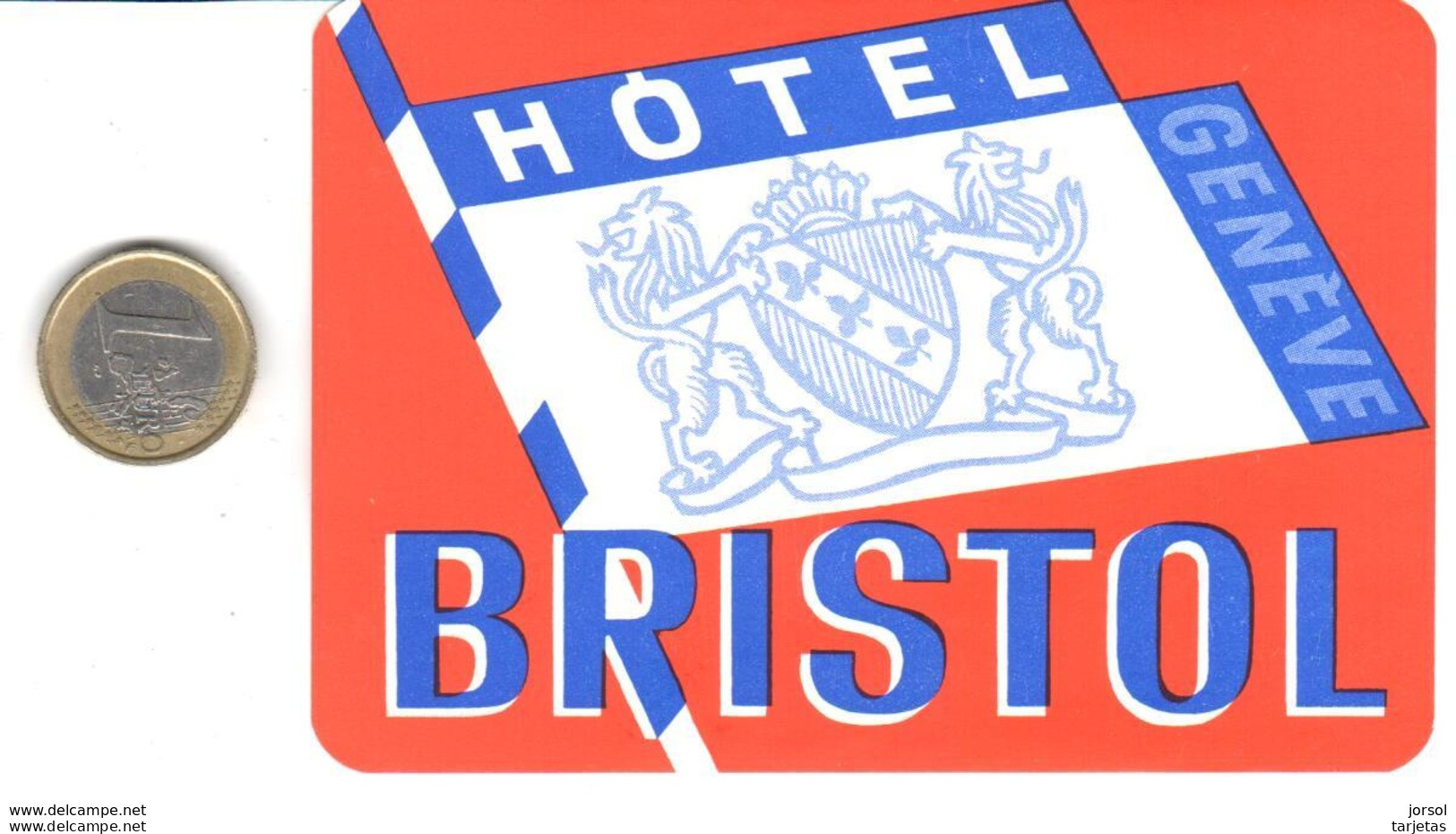 ETIQUETA DE HOTEL  -HOTEL BRISTOL  -GENEVE (GINEBRA) SUIZA  (CON CHANELA) - Etiquettes D'hotels