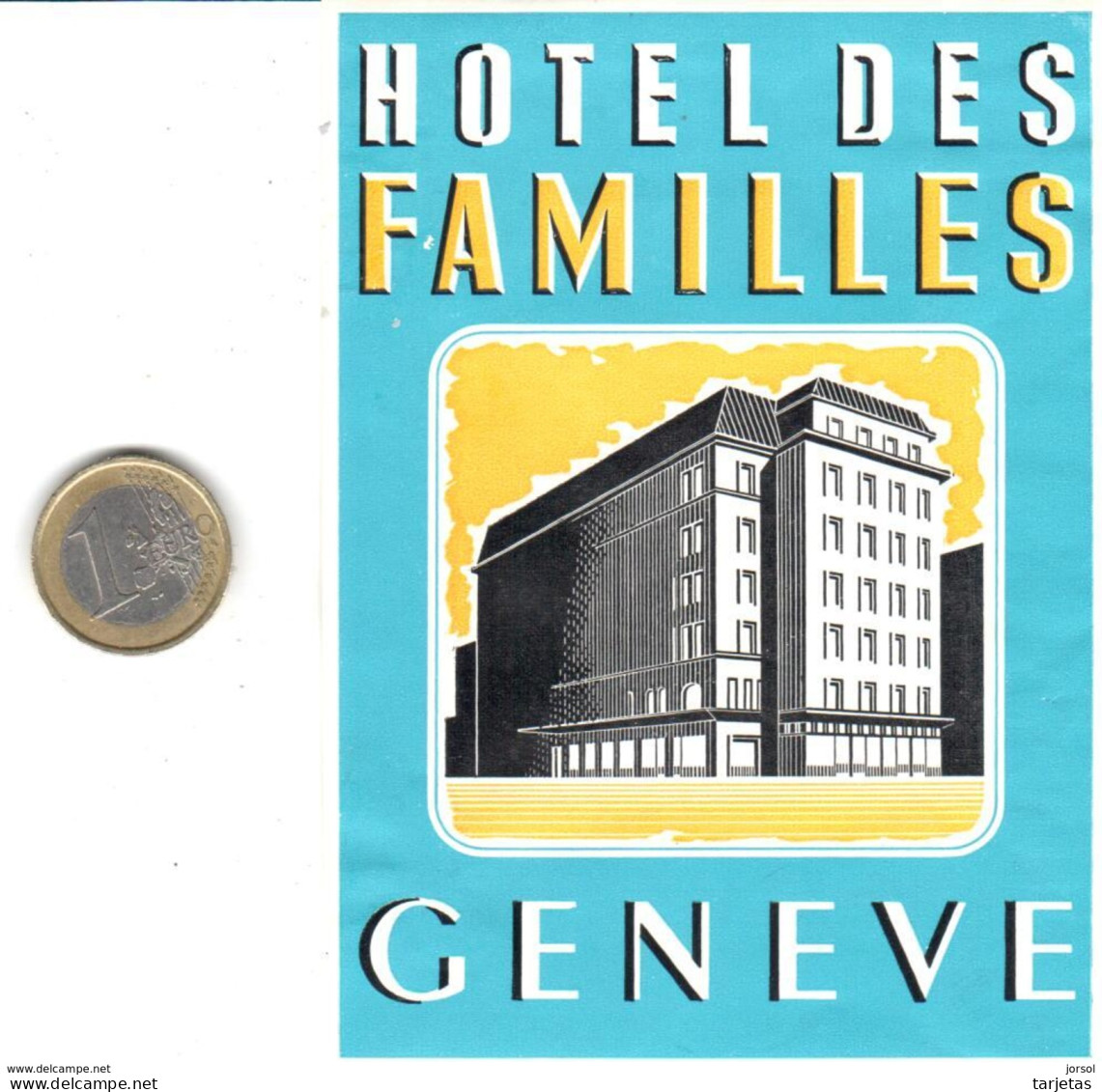 ETIQUETA DE HOTEL  -HOTEL DES FAMILIES -GENEVE (GINEBRA) SUIZA (CON CHANELA) - Etiquettes D'hotels