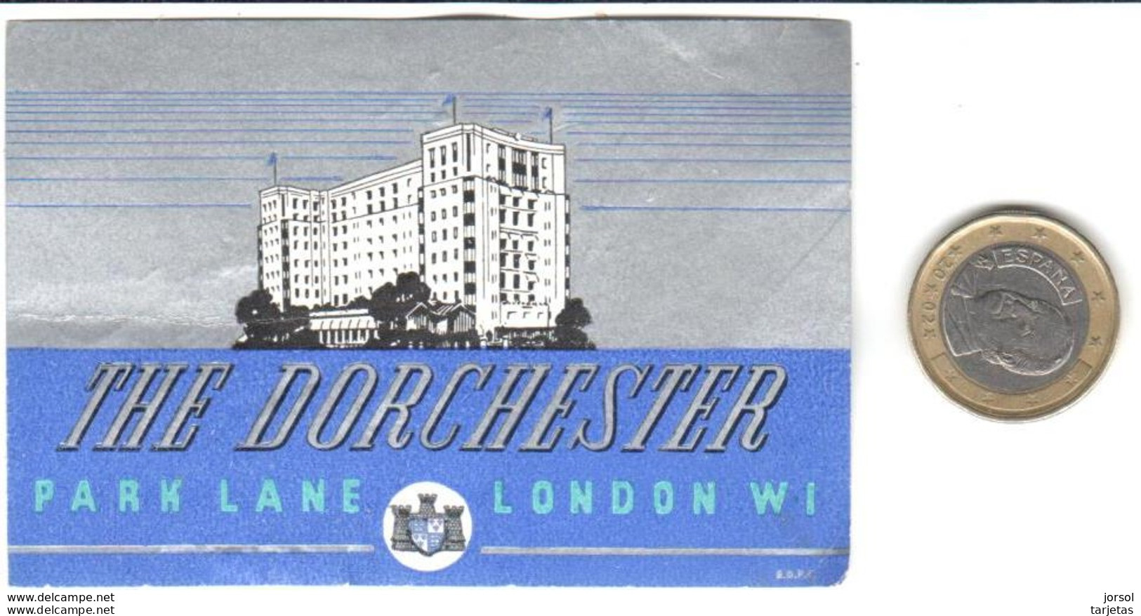 ETIQUETA DE HOTEL  - THE DORCHESTER  -PARK LANE-  LONDON  W I - Etiquettes D'hotels