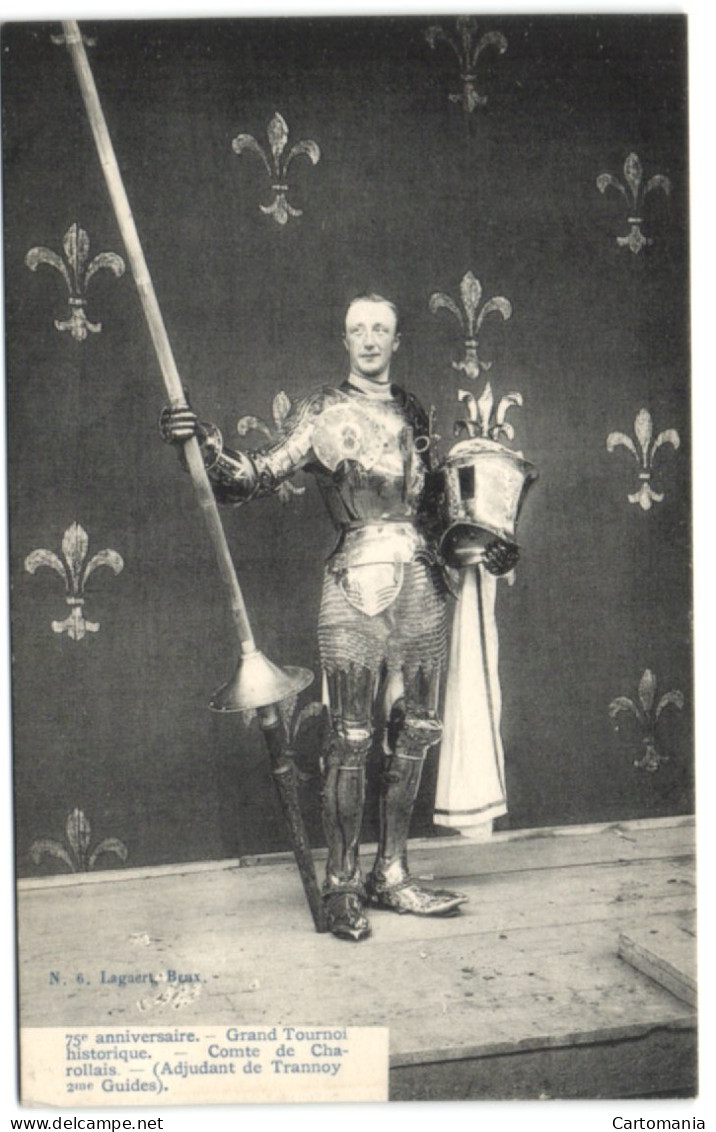 75e Anniversaire - Grand Tournoi Historique - Comte De Charollais (Adjudant De Trannoy 2me Guides) (Lagaert N° 6) - Fêtes, événements
