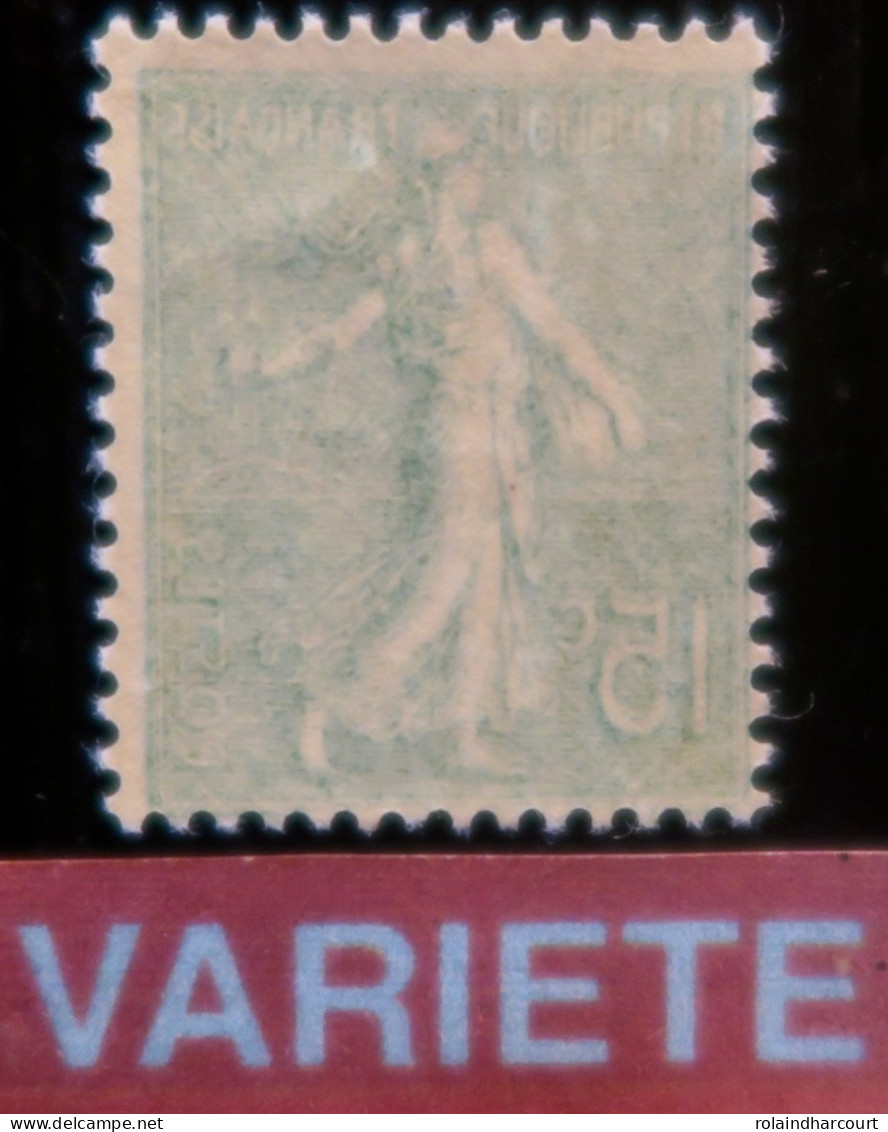 R1934/173 - 1903 - TYPE SEMEUSE LIGNEE - N°130 (II) NEUF** - VARIETE >>> Impression RECTO VERSO - Nuovi