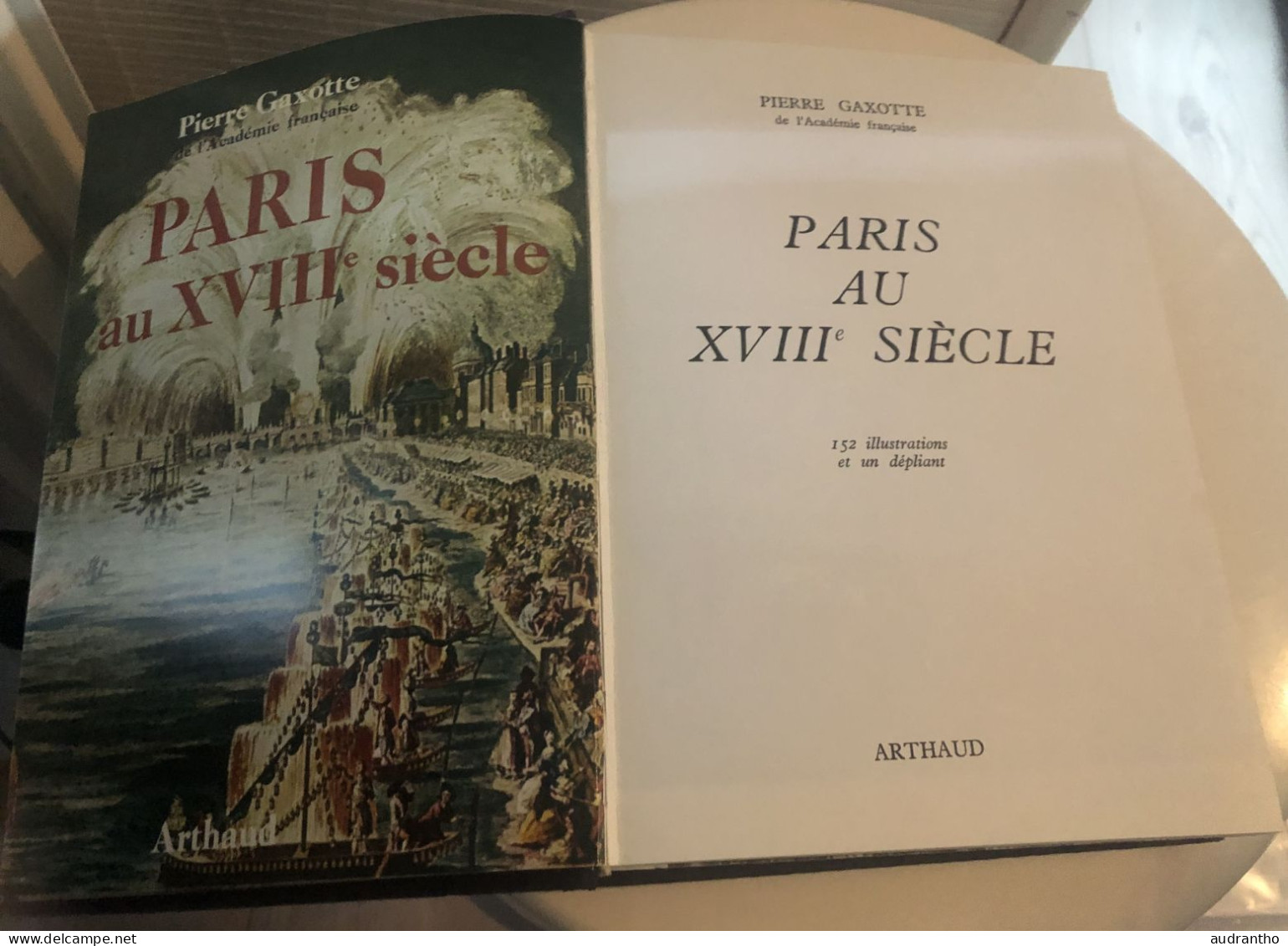 PARIS AU 18ème SIECLE - 152 Illustrations Et Un Dépliant - Arthaud - P. Gaxotte De L'académie Française 1968 - Paris