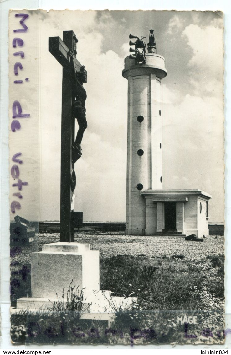 - 338 - LE HOURDEL - Le Calvaire, ( Somme ), Le Phare, Petit Format, Glacée, écrite, Joli Timbre, TBE, Scans. - Le Hourdel