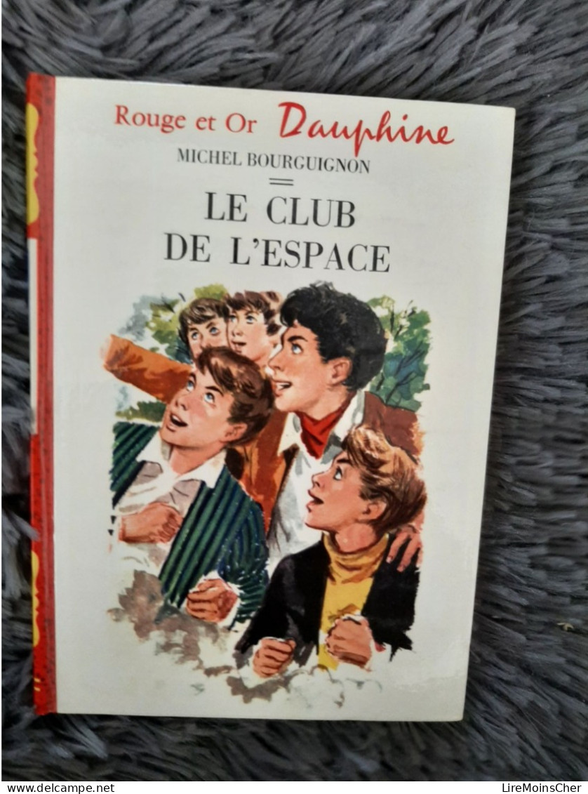 Le Club De L'Espace - Michel Bourguignon, Rouge Et Or, Dauphine, Jeunesse, Image - Bibliothèque Rouge Et Or