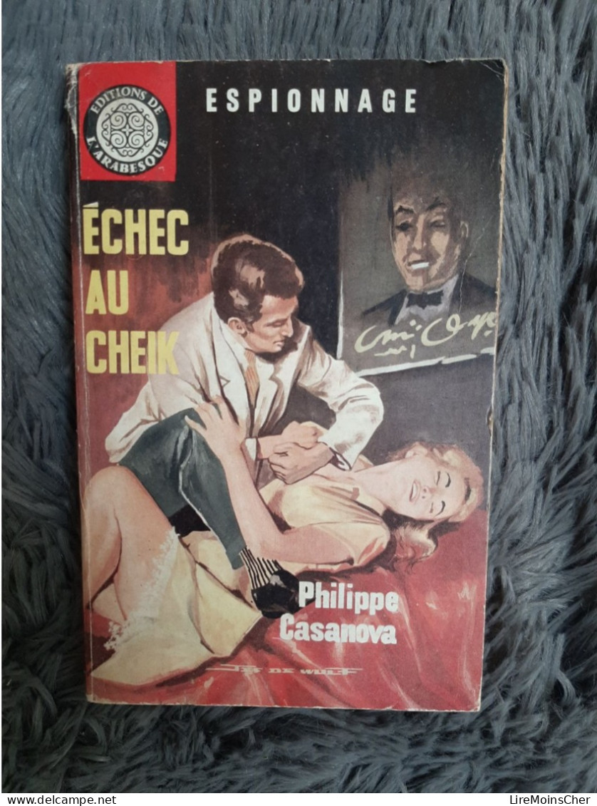 Echec Au Cheik - Philippe Casanova, Espionnage, éditions De L' Arabesque, Roman Couverture JEFF DE WULF - Non Classés