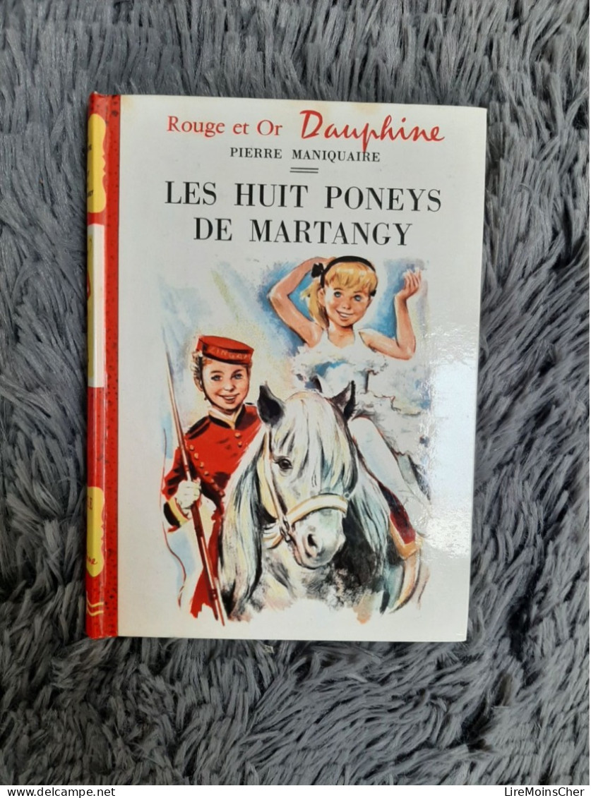 LES HUIT PONEYS DE MARTANGY - PIERRE MANIQUAIRE BIBLIOTHEQUE ROUGE ET OR JEUNESSE - Bibliothèque Rouge Et Or