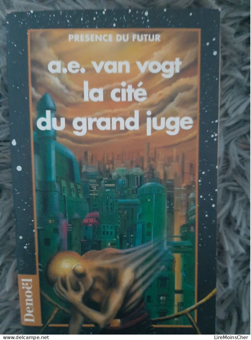 LA CITE DU GRAND JUGE - A.E. VAN VOGT PRESENCE DU FUTUR SCIENCE FICTION HUMANITE - Denoël