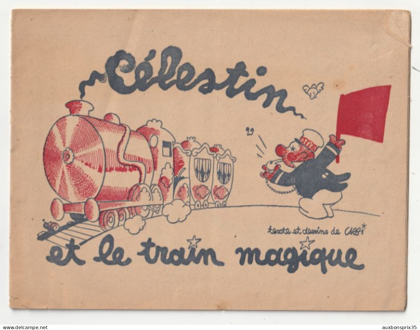 CELESTIN ET LE TRAIN MAGIQUE - DESSINATEUR CARBI - 1944 - Autres & Non Classés