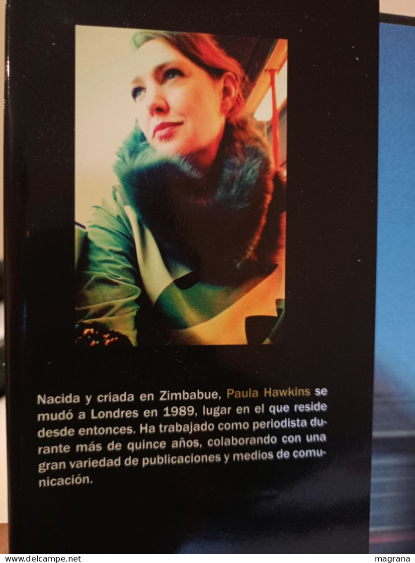 La Chica Del Tren. Tú No La Conoces. Ella A Ti, Sí. Paula Hawkins. Editorial Planeta. 2015. 493 Pp - Classiques