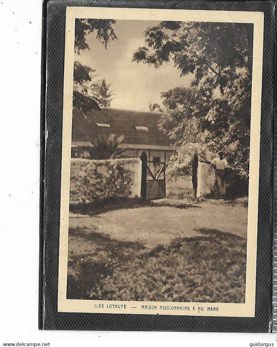 97-NOUVELLE-CALEDONIE-  ILES LOYAUTE -RO NARE- Une Vue Animée De La " MAISON MISSIONNAIRE " - Nouvelle Calédonie