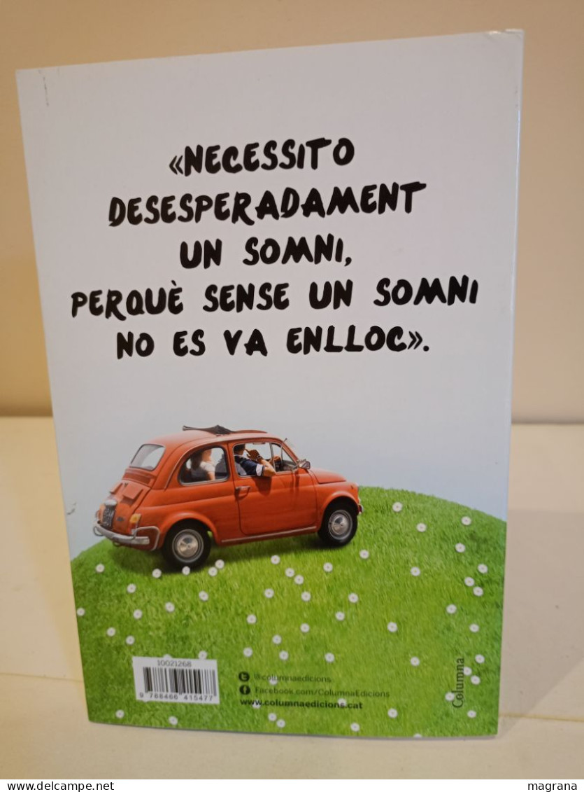 Aquell Instant De Felicitat. Federico Moccia. Editorial Columna. 2013. 428 Pàgines. - Novelas