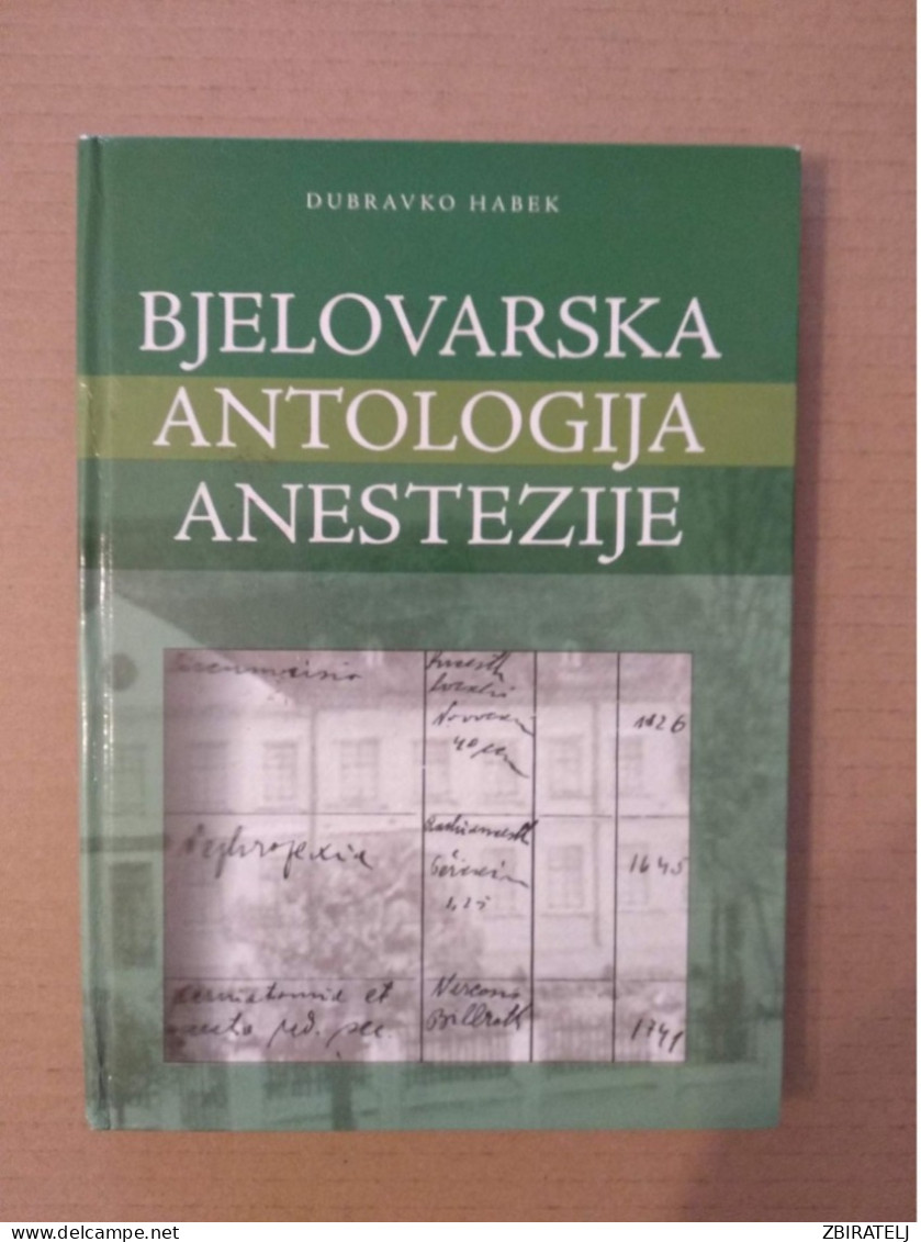 Hrvaščina Knjiga: BJELOVARSKA ANTOLOGIJA ANESTEZIJE (Dubravko Haber) - Slawische Sprachen