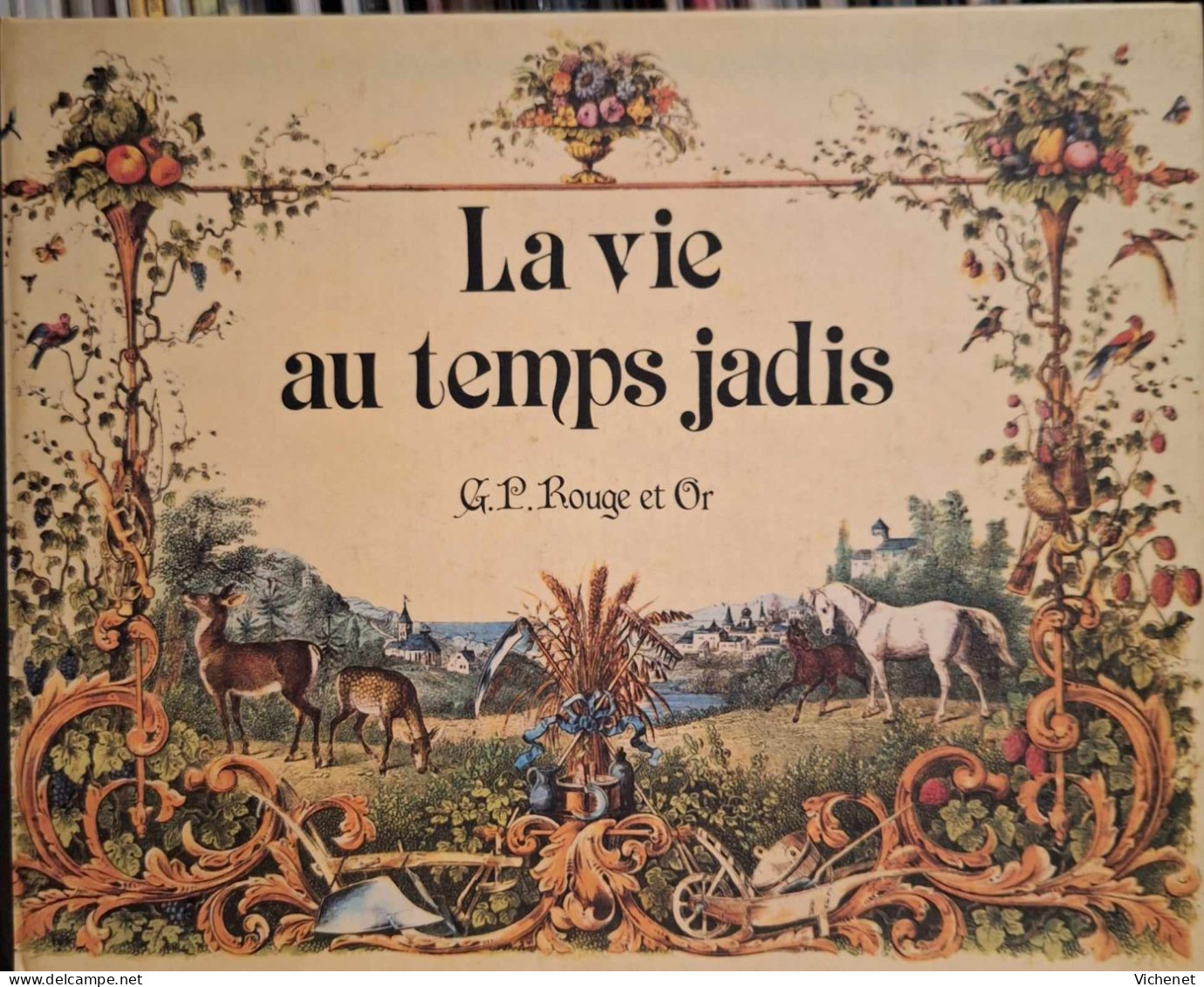 La Vie Au Temps Jadis - Bibliothèque Rouge Et Or