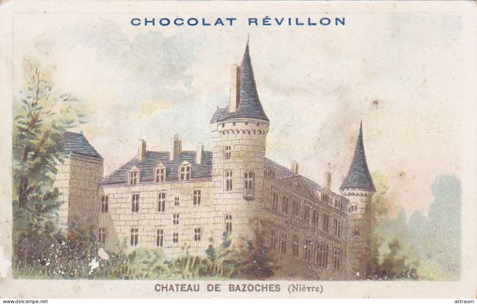 Chromo Chocolat Revillon --chateau De Bazoches ( Nievre 58) - Revillon