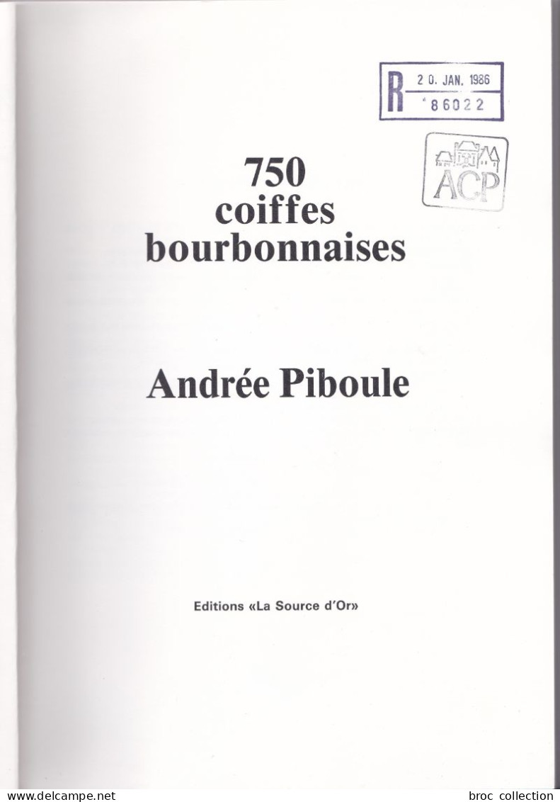 750 Coiffes Bourbonnaises, Andrée Piboule, 1985, Port Offert - Bourbonnais