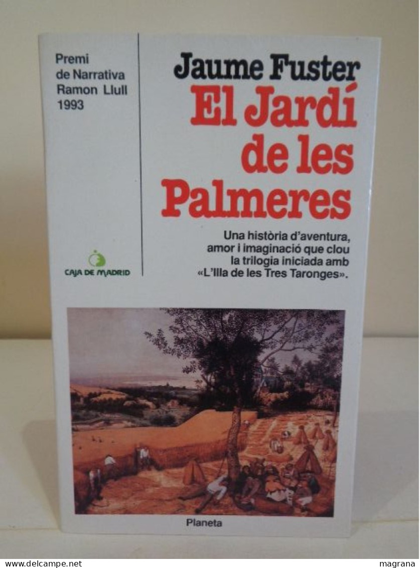 El Jardí De Les Palmeres. Jaume Fuster. Premi De Narrativa Ramon LLull. Caja De Madrid. Editorial Planeta 1994. 208 Pp - Romane