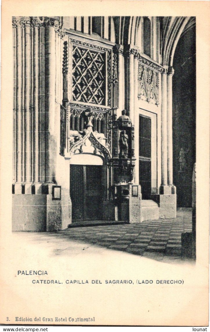 Espagne - PALENCIA - Catedral , Capilla Del Sagrario (Lado Derecho) - Palencia