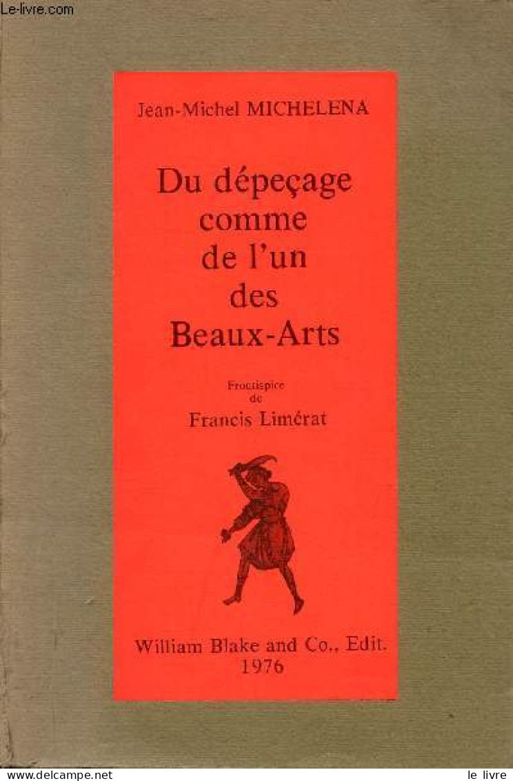 Du Dépeçage Comme De L'un Des Beaux-Arts - Dédicacé Par L'auteur. - Michellena Jean-Michel - 1976 - Livres Dédicacés
