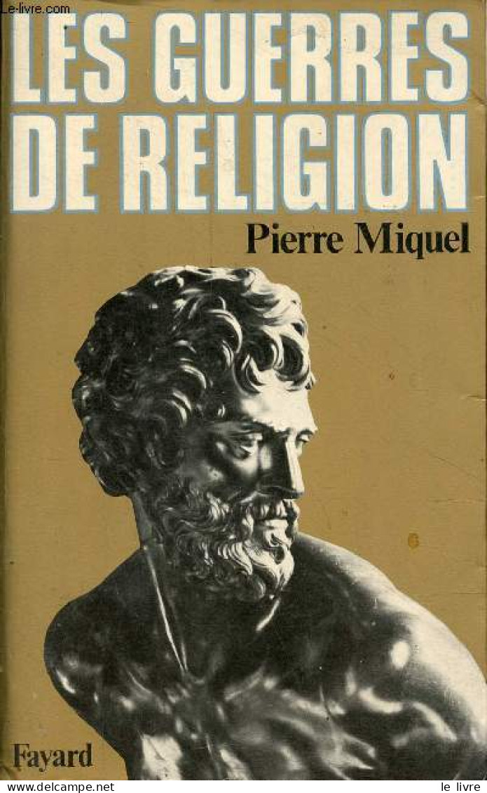 Les Guerres De Religion - Dédicacé Par L'auteur. - Miquel Pierre - 1980 - Livres Dédicacés