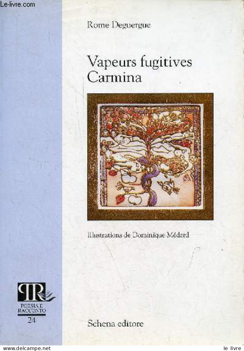 Vapeurs Fugitives Carmina - Poesia E Racconto N°24 - Dédicacé Par L'auteur. - Deguergue Rome - 2004 - Livres Dédicacés