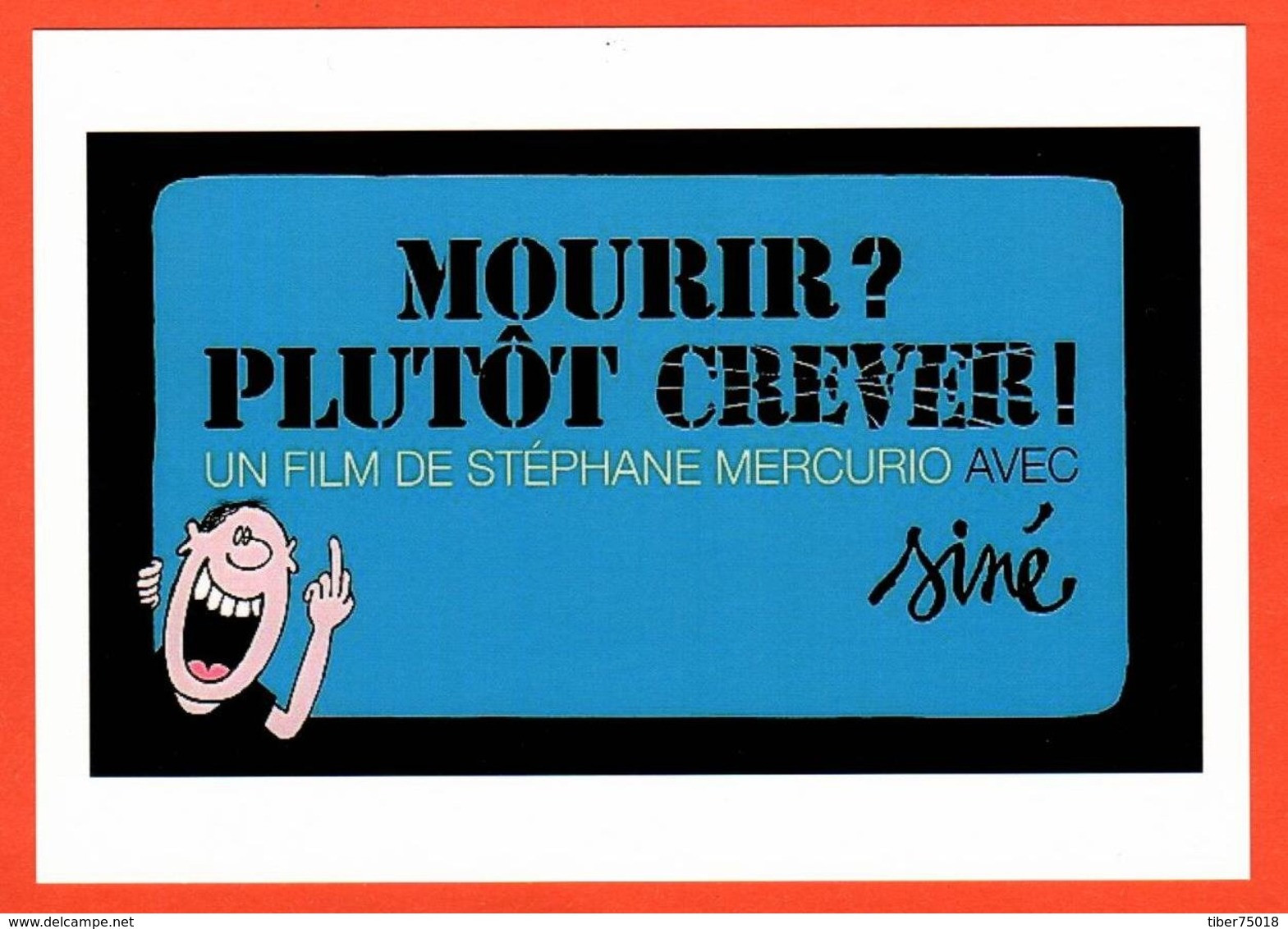 Carte Postale : Mourir ? Plutôt Crever ! (cinéma - Affiche - Film) Illustration : Siné - Sine