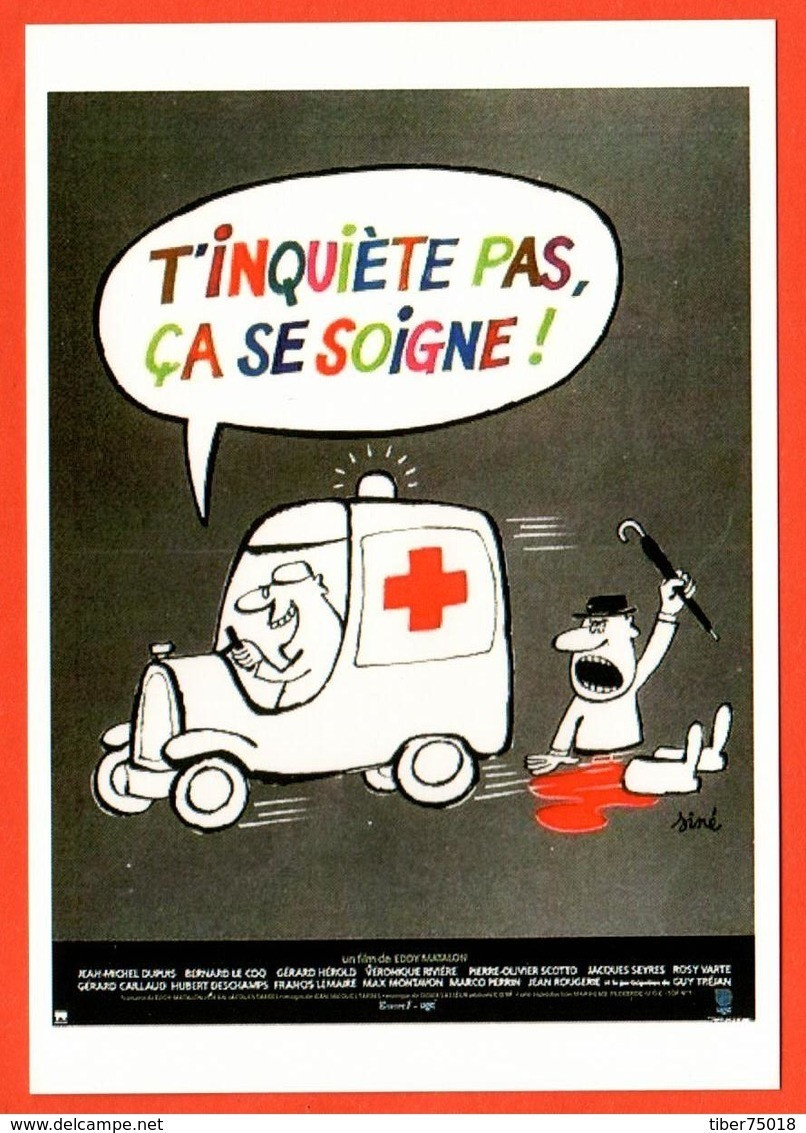 Carte Postale : T'inquiète Pas, ça Se Soigne ! (cinéma - Affiche - Film) Illustration : Siné - Sine