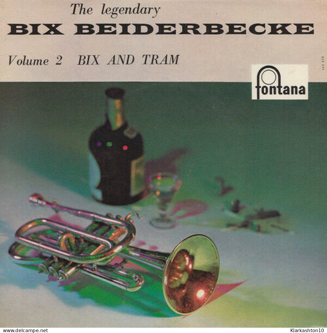 The Legendary Bix Beiderbecke (Bix And Tram) - Unclassified