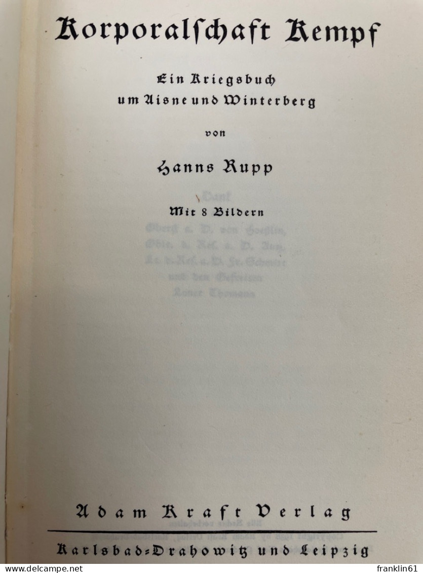 Korporalschaft Kempf : Ein Kriegsbuch Um Aisne Und Winterberg. - 5. Guerras Mundiales