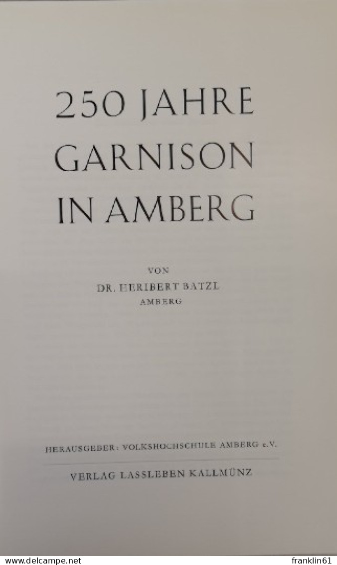 250 Jahre Garnison In Amberg. - Police & Military