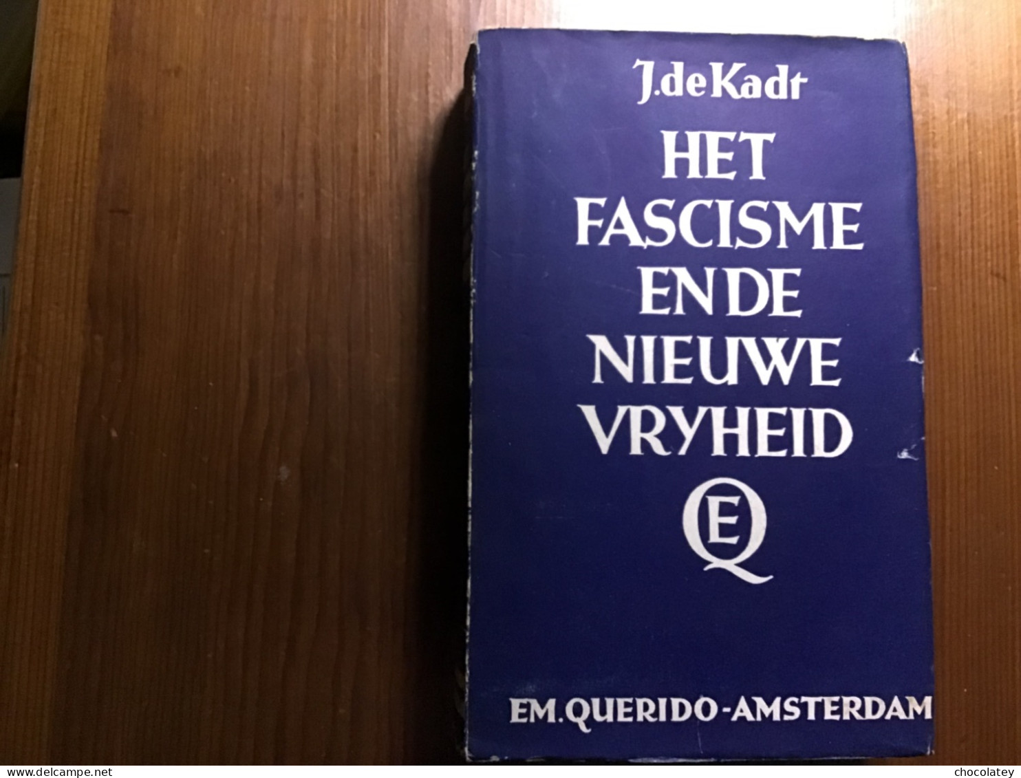 Het Fascisme En De Nieuwe Wereld 1934 De Kadt Amsterdam 343 Blz Mooie Staat - Guerre 1939-45