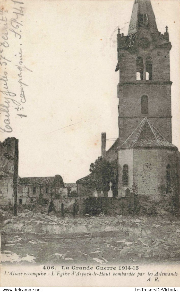 HISTOIRE - La Grande Guerre 1914-15 - L'Alsace Reconquise - L'Eglise D'Aspach-le-haut Bombardée... - Carte Postale - Geschichte