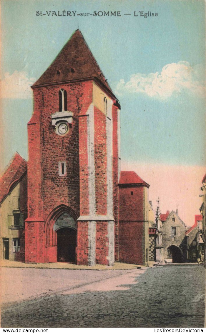 FRANCE - Saint-Valery-sur-Somme - L'église - Colorisé - Carte Postale Ancienne - Saint Valery Sur Somme