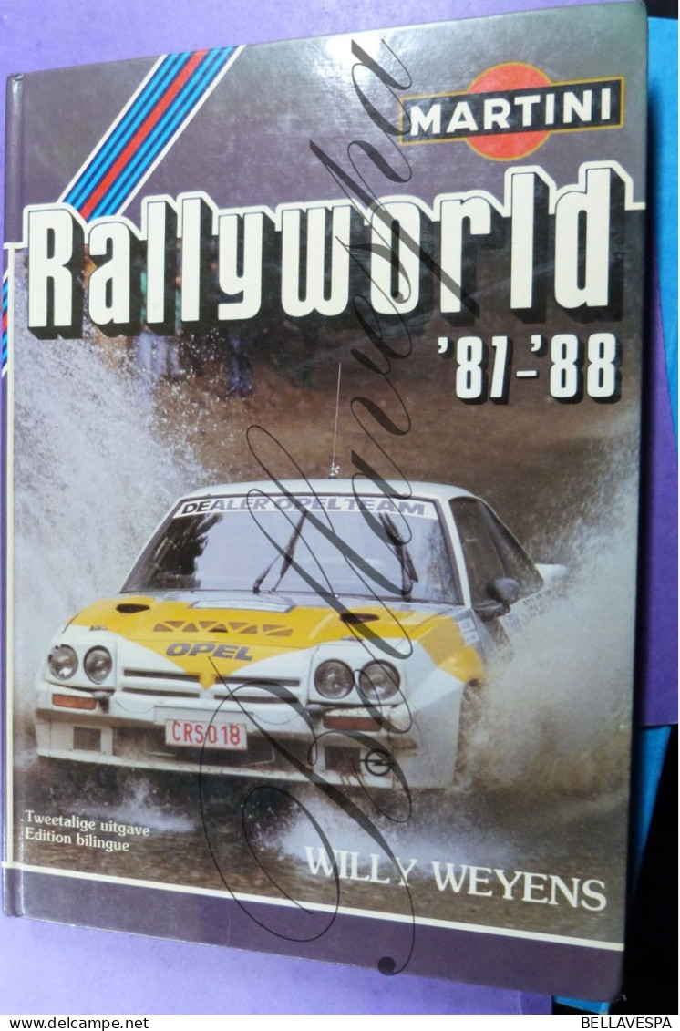 Rallyworld 1987-88 Willy Weynens 24 Uren  Droogmans Opel Ieper Condroz Safari Sveska Ralliet Monte Carlo Bianchi Manta - Michel Vaillant