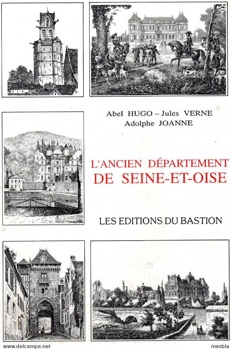 L ' ANCIEN  DEPARTEMENT  DE  SEINE - ET - OISE - Editions Du Bastion - 1996 - Tirage Limité N° 17 - Ile-de-France