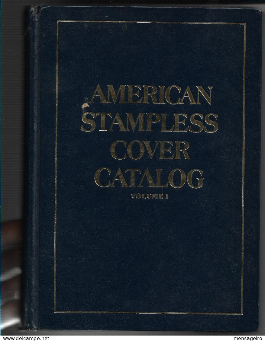 (LIV) - AMERICAN STAMPLESS COVER CATALOG (1700-1870) VOLUME I &II 4TH EDITION 1985-1987 - …-1845 Voorfilatelie