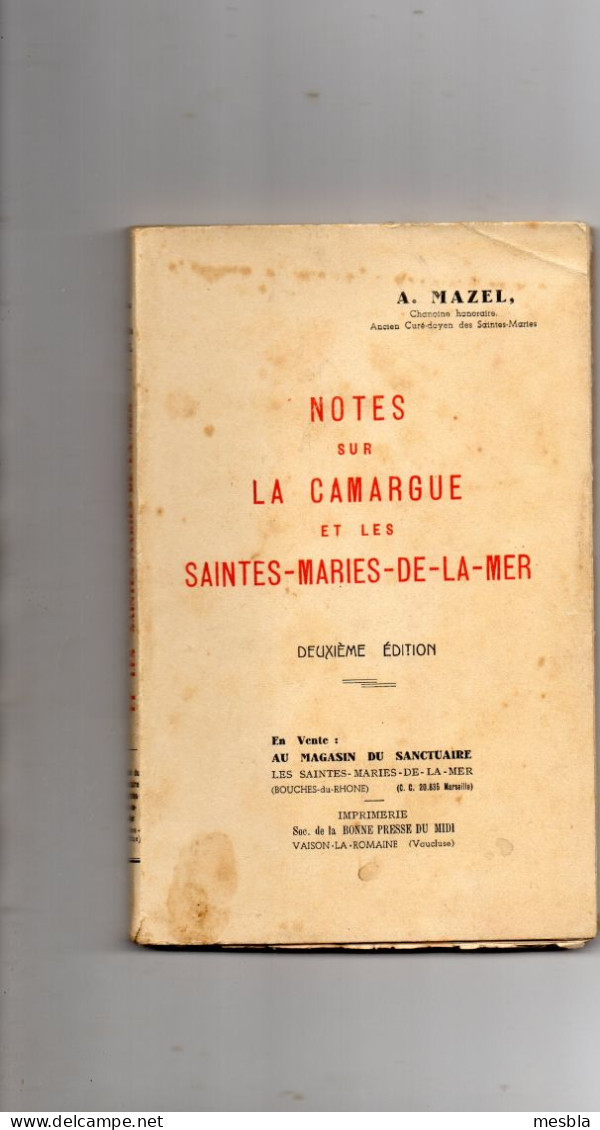 NOTES Sur  LA  CAMARGUE Et Les SAINTES - MARIES - DE - LA - MER - Provence - Alpes-du-Sud