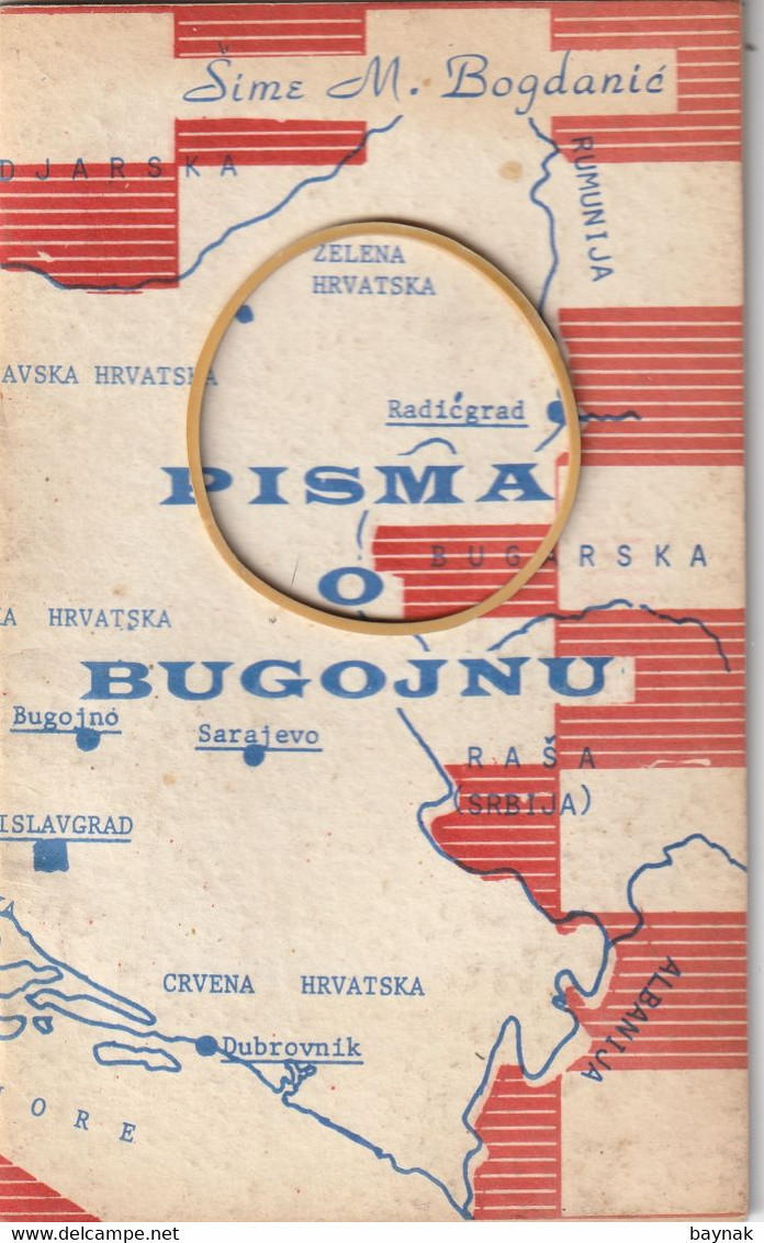 CROATIA NDH BOOK  SIME  M. BOGDANIC  --   ,, PISMA O BUGOJNU ,, -   USTASHA  EMIGRATION Bugojanska Skupina - Autres & Non Classés