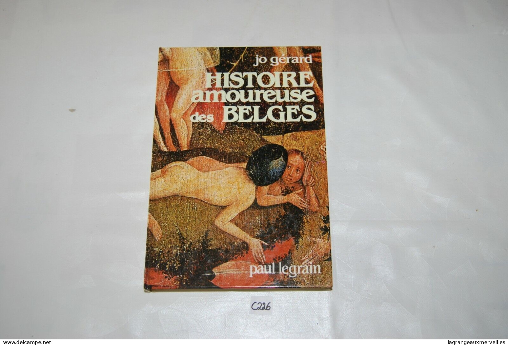 C226 Ouvrage - Histoire Amoureuse Des Belges - Legrain - Belgian Authors