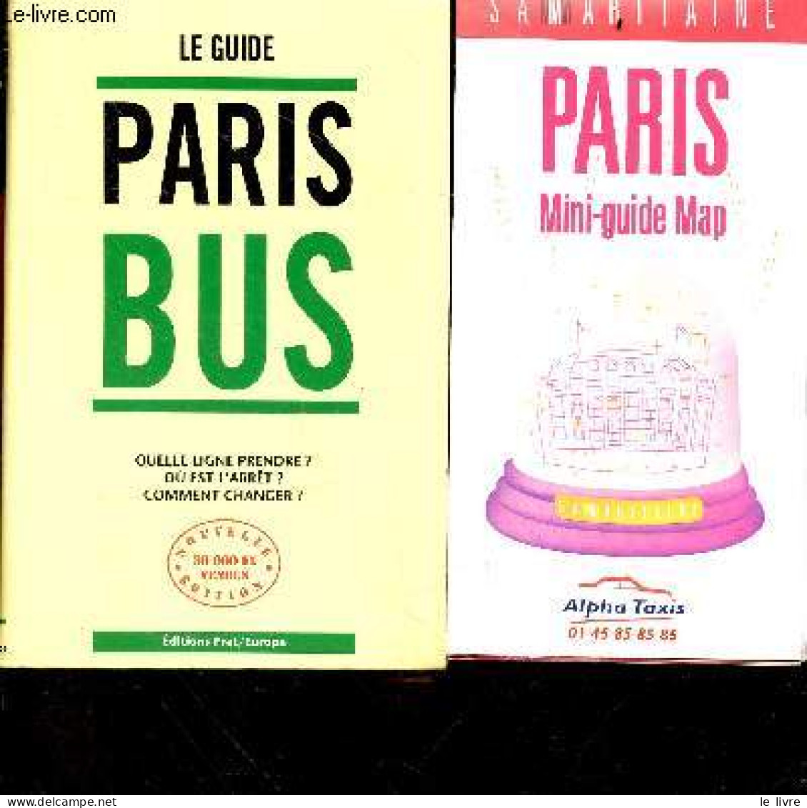 Le Guide Paris Bus - Quelle Ligne Prendre ? Ou Est L'arret ? Comment Changer ? - Nouvelle Edition - HALLOPEAU GERALDINE- - Ile-de-France