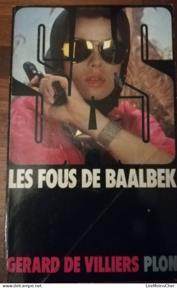 GERARD DE VILLIERS LES FOUS DE BAALBEK SERIE SAS EDITIONS PLON ESPIONNAGE LIBAN MOYEN ORIENT - SAS