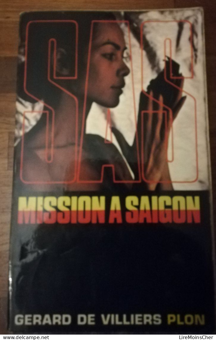 GERARD DE VILLIERS MISSION A SAIGON SERIE SAS EDITIONS PLON ESPIONNAGE VIETNAM - SAS