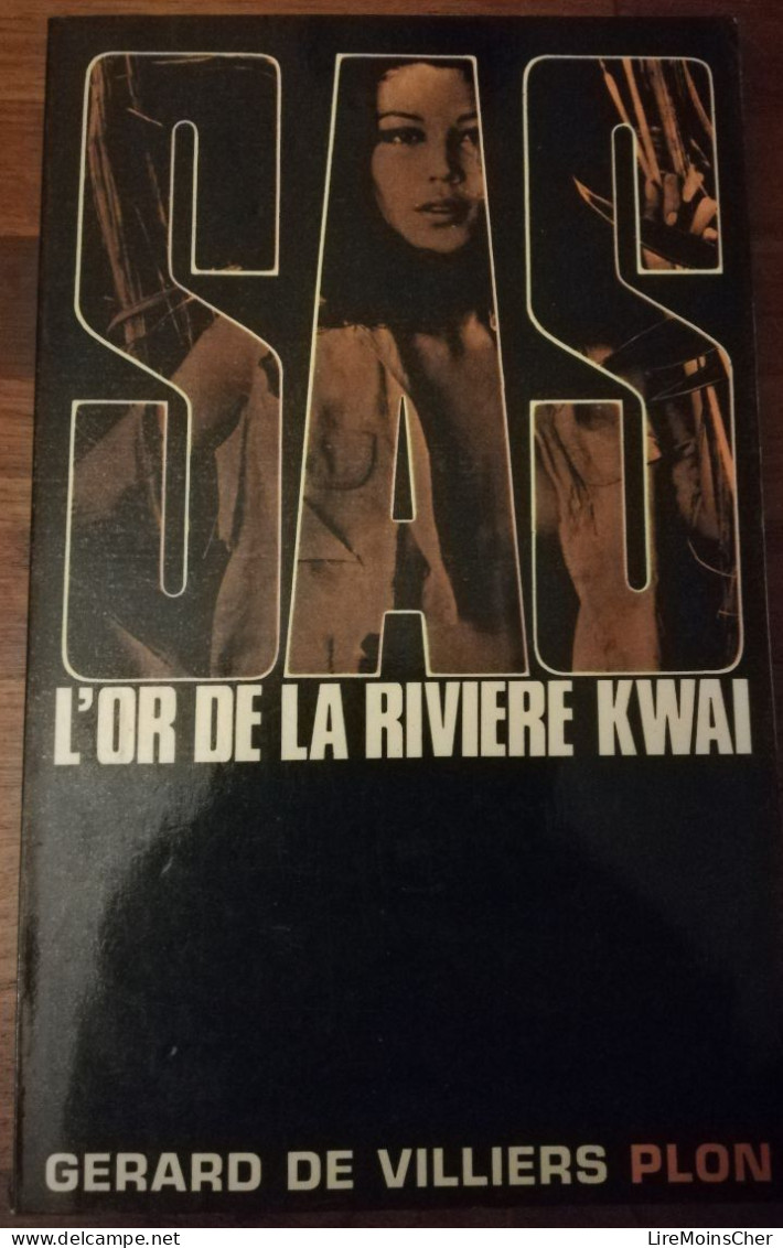 GERARD DE VILLIERS L'OR DE LA RIVIERE KWAI SERIE SAS EDITIONS PLON ESPIONNAGE ASIE THAILANDE - SAS